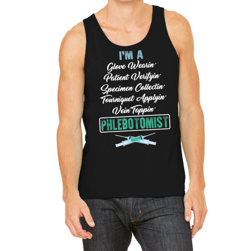 Phlebotomist Glove Wearing Patient Vein Tapping Phlebotomy T Shirt Tank Top | Artistshot