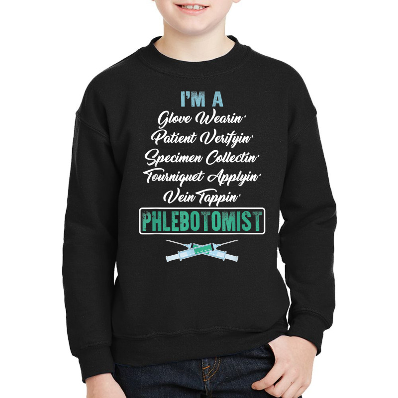 Phlebotomist Glove Wearing Patient Vein Tapping Phlebotomy T Shirt Youth Sweatshirt | Artistshot