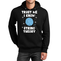 Crocheting Yarn Funny Sewing For Women Trust Me I Know String Theory 4 Unisex Hoodie | Artistshot