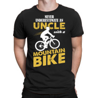 Never Underestimate An Uncle With A Mountain Bike T-shirt | Artistshot