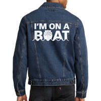 Sailing I'm On A Boat T Shirt Blue Water Sea Men Denim Jacket | Artistshot