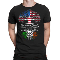 American Grown With Irish Roots T-shirt | Artistshot