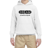 Dream Like Martin Luther King Jr Day Motivational Men Women Youth Hoodie | Artistshot