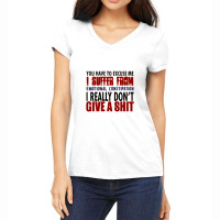 You Have To Excuse Me I Suffer From Emotional Constipation Women's V-neck T-shirt | Artistshot