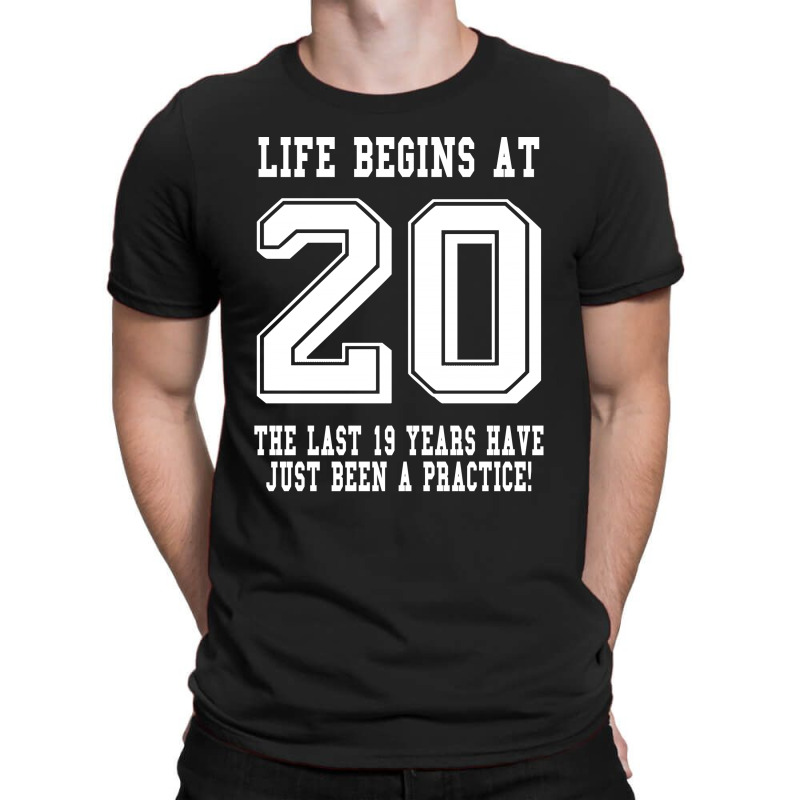 Life Begins At 20... 20th Birthday T-shirt | Artistshot