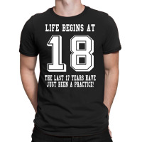18th Birthday Life Begins At 18 White T-shirt | Artistshot