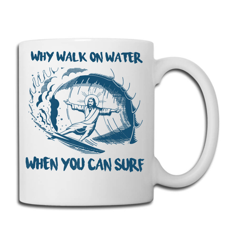 Why Walk On Water When You Can Surf Jesus Premium T Shirt Coffee Mug | Artistshot