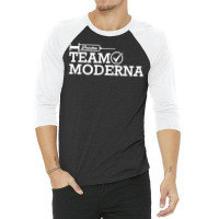 Team Moderna Vaccine, Moderna Vaccinated Vaccination T Shirt 3/4 Sleeve Shirt | Artistshot