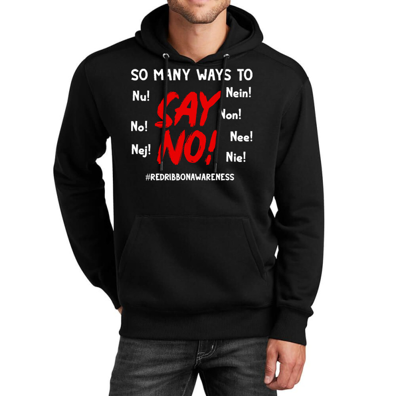 So Many Ways To Say No Red Ribbon Week T  Shirt So Many Ways To Say No Unisex Hoodie by rico96716 | Artistshot