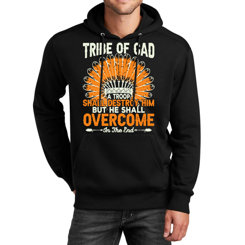 Native American Pride T  Shirt Tribe Of Gad A Troop Shall Destroy H Im Unisex Hoodie | Artistshot