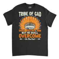 Native American Pride T  Shirt Tribe Of Gad A Troop Shall Destroy H Im Classic T-shirt | Artistshot