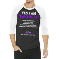 Thyroid Cancer T  Shirt Thyroid Cancer Awareness I Am Faking It   In T 3/4 Sleeve Shirt | Artistshot