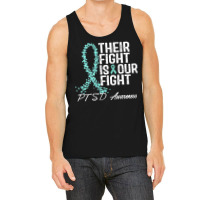 Ptsd Awareness T  Shirt Their Fight Is Our Fight P T S D Awareness T Tank Top | Artistshot