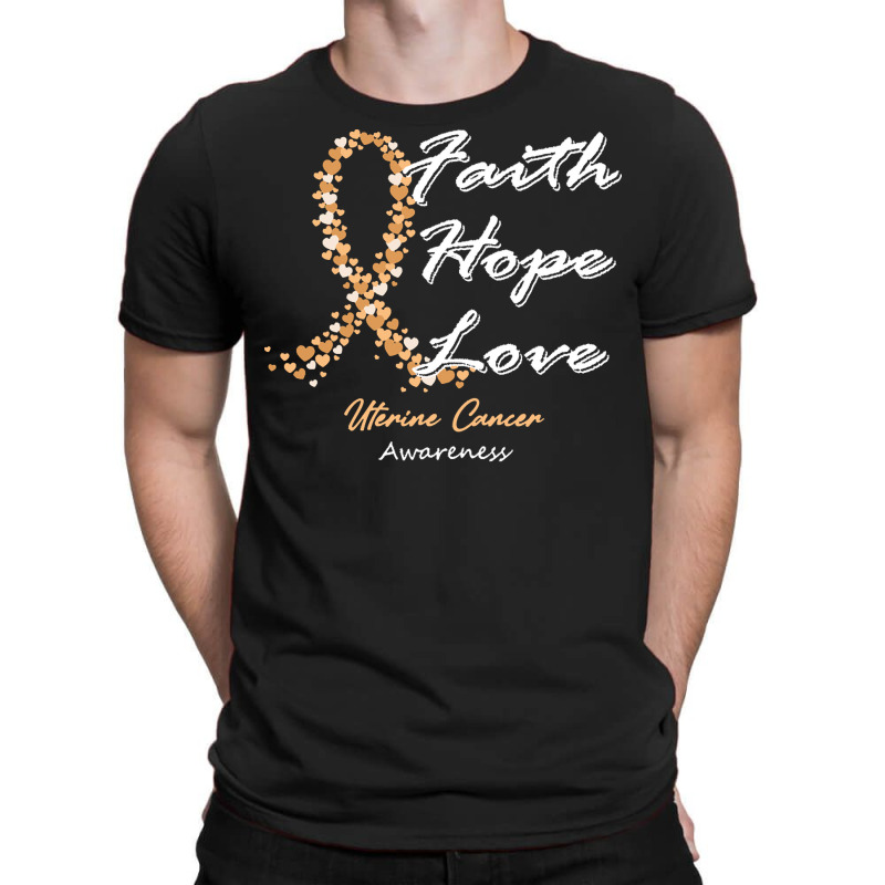 Uterine Cancer Awareness T  Shirt Uterine Cancer Awareness Faith Hope T-Shirt by rico96716 | Artistshot