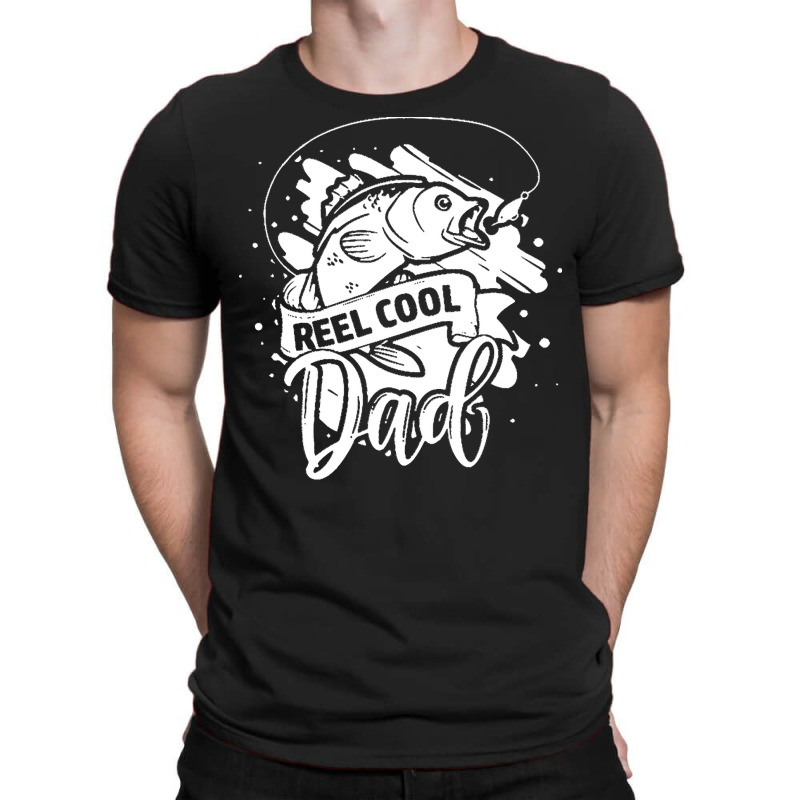 Reel Cool Dad T  Shirt Reel Cool Dad Fishing Lovers Fathers Day Gifts T-shirt | Artistshot