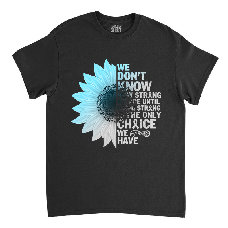 Diabetes Diabetic T21 Grey Blue Sunflower Being Strong Warrior 88 Diab Classic T-shirt | Artistshot