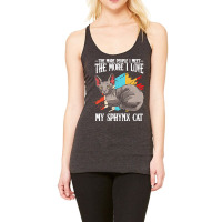 Sphynx Cat T  Shirt Sphynx Cat   The More People I Meet   Cat Lover T Racerback Tank | Artistshot