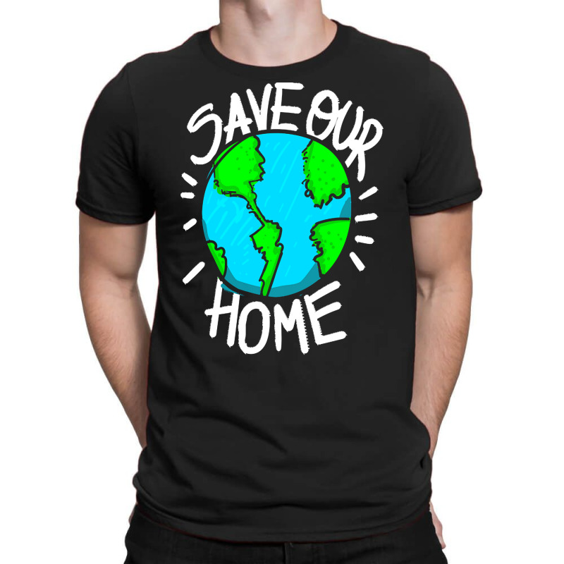 There Is No Planet B Earth Day T  Shirt Save Our Home Ecologic Awarene T-shirt | Artistshot