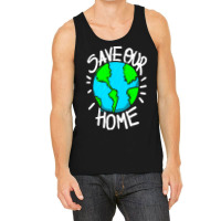 There Is No Planet B Earth Day T  Shirt Save Our Home Ecologic Awarene Tank Top | Artistshot