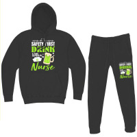 Unknown Drink With A Nurse Safety First T  Shirt Safety First Drink Wi Hoodie & Jogger Set | Artistshot