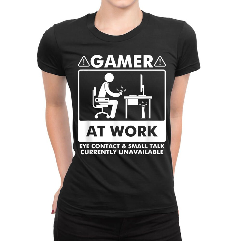 Gamer At Work Eye Contact Small Talk Currently Unavailable T Shirt Ladies Fitted T-shirt | Artistshot