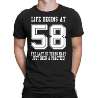 58th Birthday Life Begins At 58 White T-shirt | Artistshot