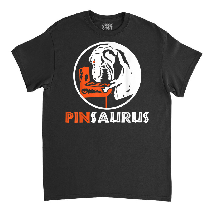 Dinosaurs Pinball Gamer   Pinball Machine Flipping T Shirt Classic T-shirt | Artistshot