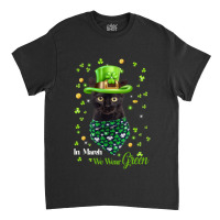 Cat Kitty We Wear Green In March Black Cat Classic T-shirt | Artistshot