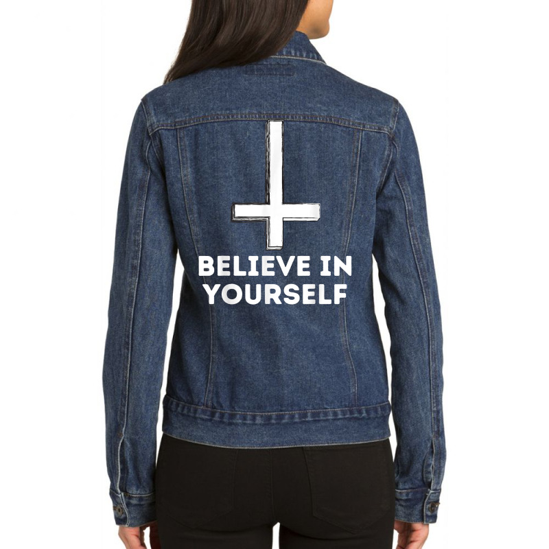 Believe In Yourself   Anti Religion Humanist Atheist Atheism T Shirt Ladies Denim Jacket by zakarimullin | Artistshot