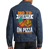 Pineapple Pizza Hater No To Pineapple On Pizza T Shirt Men Denim Jacket | Artistshot