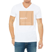 Nude A Skin Color T Shirt V-neck Tee | Artistshot