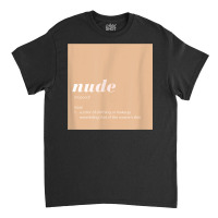 Nude A Skin Color T Shirt Classic T-shirt | Artistshot