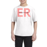 Er Nurse Emergency Room Registered Nurse T Shirt Youth Tee | Artistshot