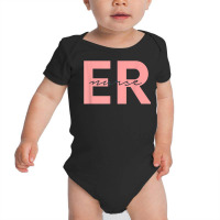 Er Nurse Emergency Room Registered Nurse T Shirt Baby Bodysuit | Artistshot