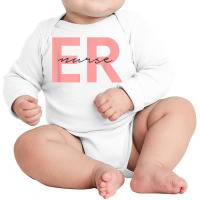 Er Nurse Emergency Room Registered Nurse T Shirt Long Sleeve Baby Bodysuit | Artistshot