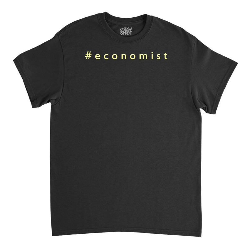 Economist Gift, Economist Shirt, Classic T-shirt by Rozy4Tee | Artistshot