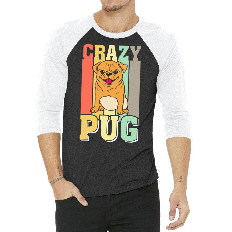 Crazy Pug Lady T  Shirtcrazy Pug Lady Funny Gift Idea For Pug Lovers D 3/4 Sleeve Shirt | Artistshot