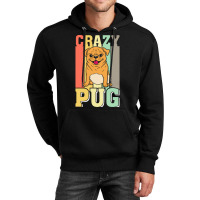 Crazy Pug Lady T  Shirtcrazy Pug Lady Funny Gift Idea For Pug Lovers D Unisex Hoodie | Artistshot