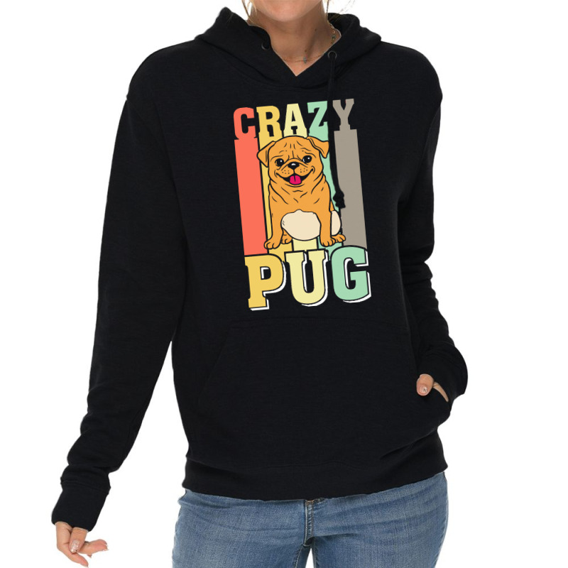 Crazy Pug Lady T  Shirtcrazy Pug Lady Funny Gift Idea For Pug Lovers D Lightweight Hoodie | Artistshot