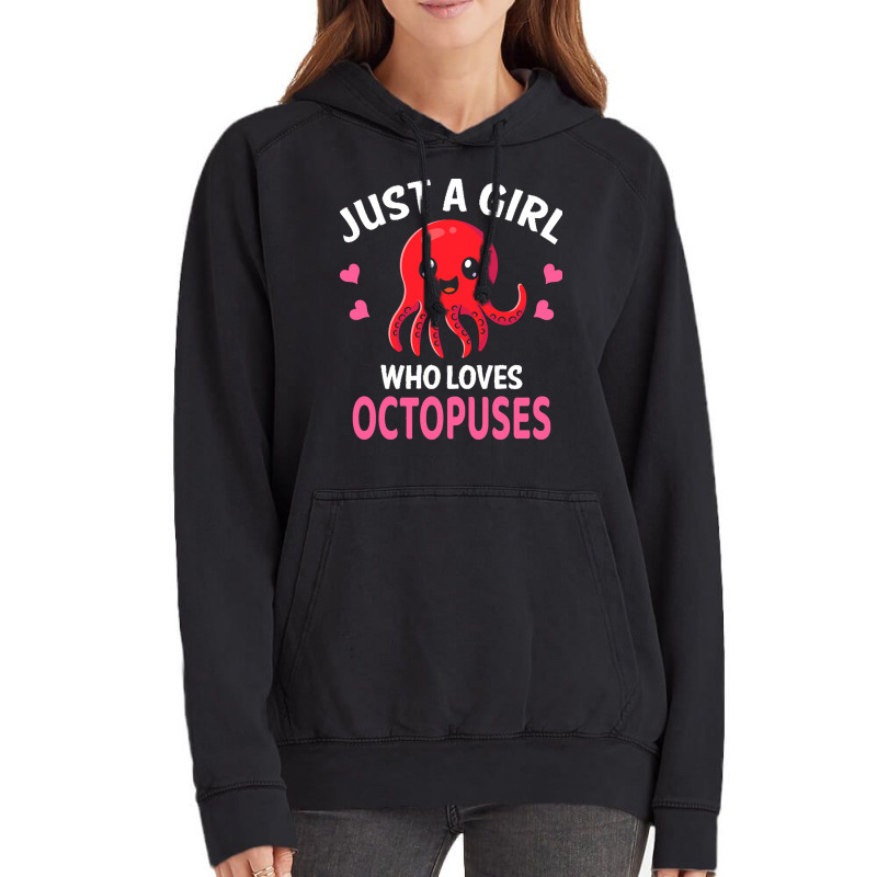 Octopus T  Shirt Just A Girl Who Loves Octopuses I Girl Octopus T  Shi Vintage Hoodie | Artistshot