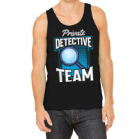 Private Detective Team Spy Investigator Investigation T Shirt Tank Top | Artistshot