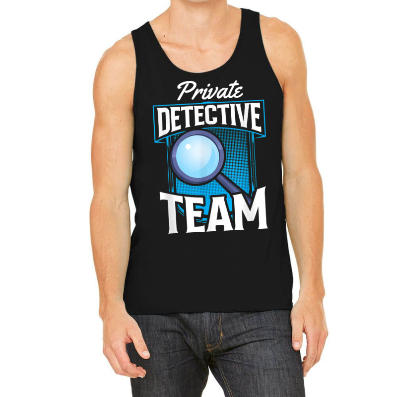 Private Detective Team Spy Investigator Investigation T Shirt Tank Top by zakarimullin | Artistshot