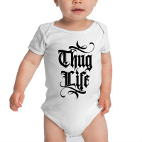 Thug Life Baby Bodysuit | Artistshot