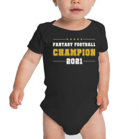 Fantasy Football Champion 2021   League Champ Ffl Draft T Shirt Baby Bodysuit | Artistshot