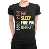 Fire Poi T  Shirt Funny Eat Sleep Fire Poi Repeat Retro Vintage Gift I Ladies Fitted T-shirt | Artistshot