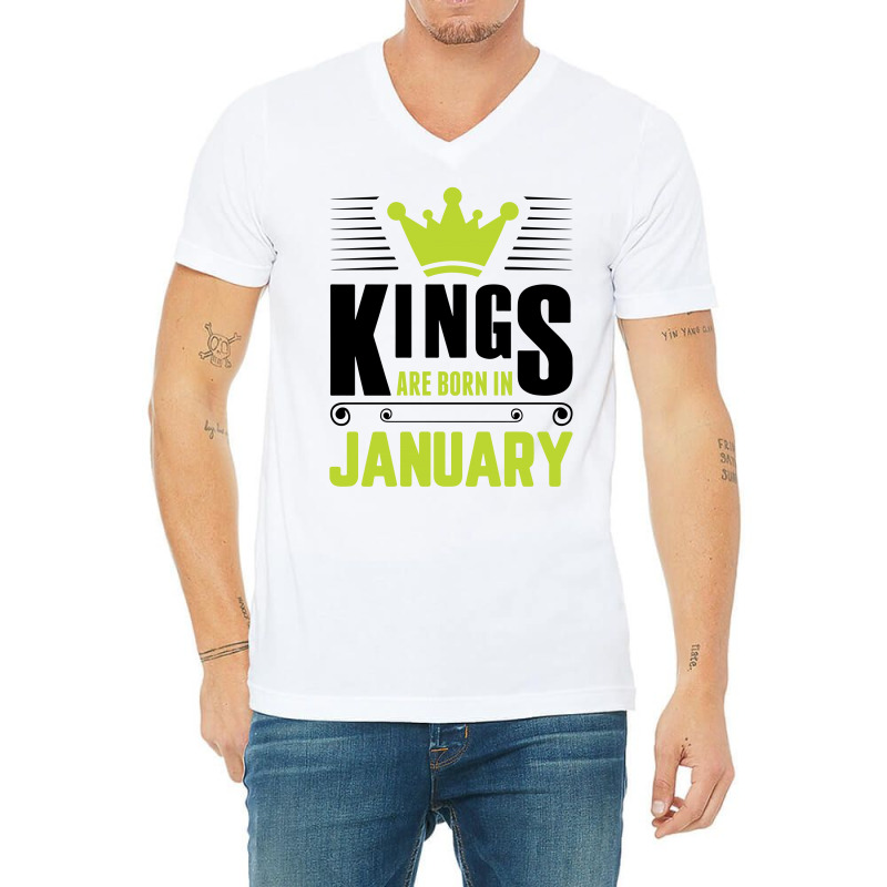 Kings Are Born In January V-neck Tee | Artistshot