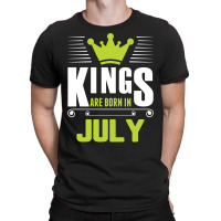 Kings Are Born In July T-shirt | Artistshot