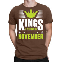 Kings Are Born In November T-shirt | Artistshot