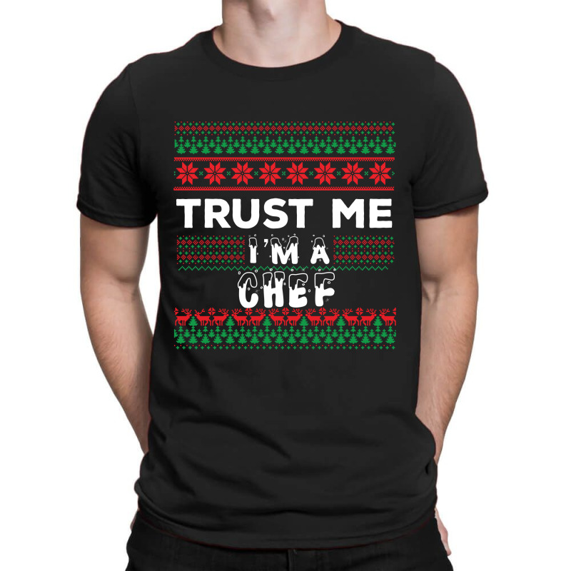 Trust Me I'am Chef T-shirt | Artistshot