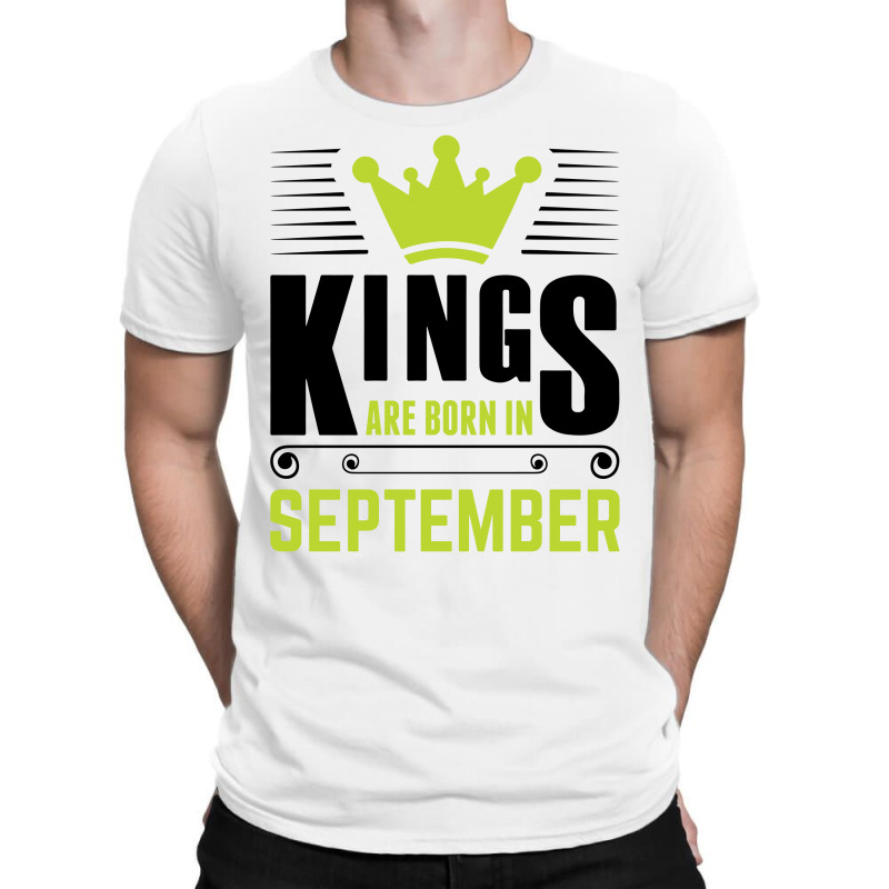 Kings Are Born In September T-shirt | Artistshot